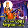 About Jaharveer Goga Ji Sampuran Katha Vol. 3 Song